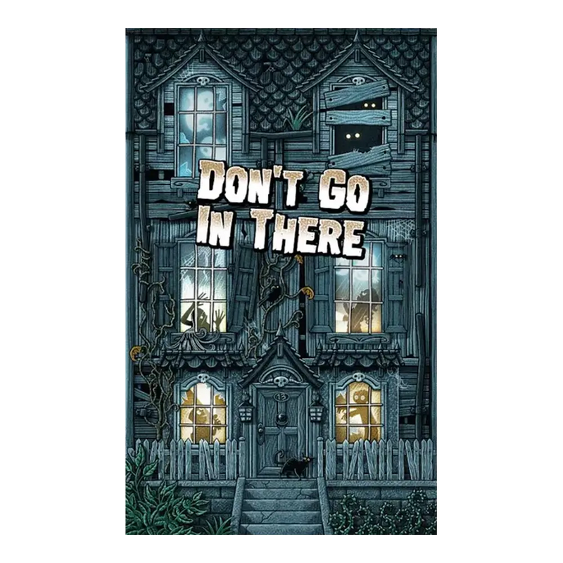 Load image into Gallery viewer, DON'T GO IN THERE EN