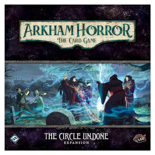 ARKHAM HORROR LCG THE CIRCLE UNDONE CAMPAIGN EXPANSION EN